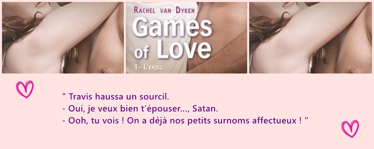 5ème extrait de Games of love, tome 1 : L'enjeu- Rachel Van Dyken