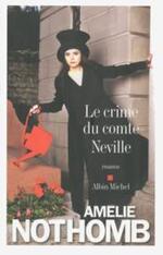 Amélie Nothomb - Le crime du Comte Neville