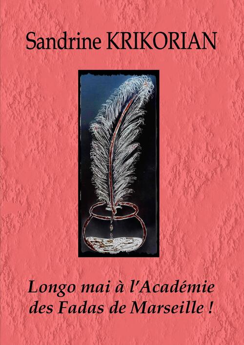 Livre : Longo mai à l'Académie des Fadas de Marseille