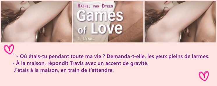 3ème extrait de Games of love, tome 1 : L'enjeu- Rachel Van Dyken