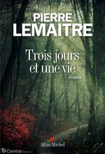 Trois jours et une vie, Pierre LEMAITRE