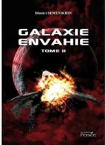 Chronique La Galaxie envahie tome 1 à 3 de Dimitri Semenikhin