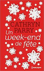 Chronique Un week-end de fête de Cathryn Parry