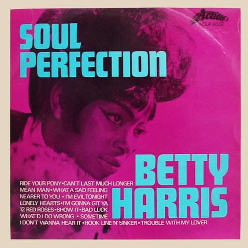 Betty Harris : Album " Soul Perfection " Action ‎Records ACLP 6007 [ UK ] en 1969