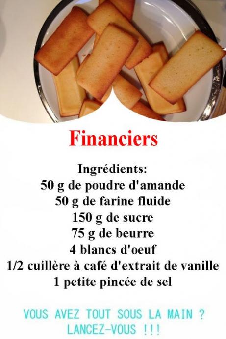Peut être une image de texte qui dit ’Financiers Ingrédients: 50 g de poudre d'amande 50 g de farine fluide 150g de sucre 75 g de beurre 4 blancs d'oeuf 1/2 cuillère à café d’extrait de vanillle 1 petite pincée de sel VOUS AVEZ TOUT SOUS LA MAIN? LANCEZ-VOUS!!!’