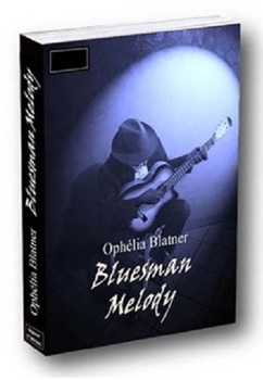 Bluesman Melody (Ophélia Blatner)