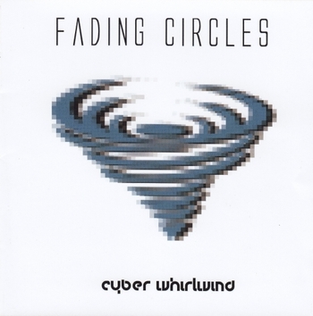 FADING CIRCLES_Cyber Whirlwind