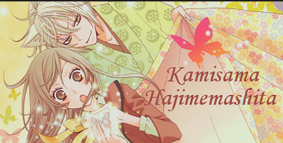 Kami-sama Hajimemashita ♥