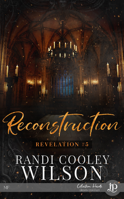 Révélation, tome 5 : Reconstruction 