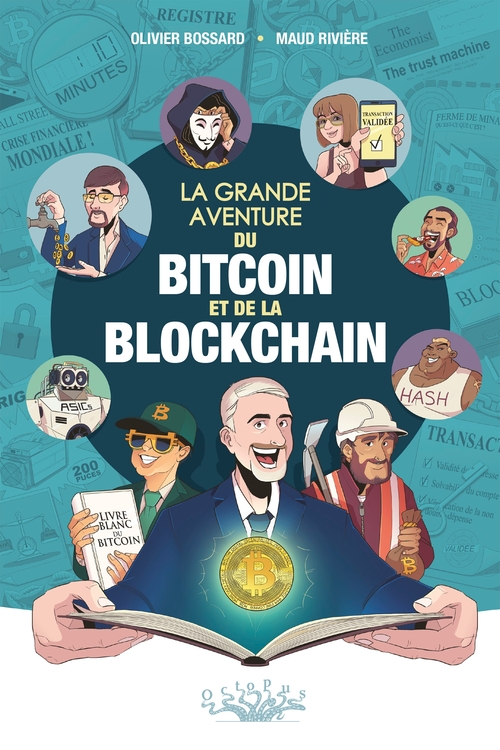 La grande aventure du bitcoin et de la blockchain - Bossard & Rivière