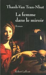 La femme dans le miroir de Thanh-Van TRAN-NHUT