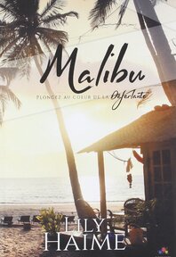 Malibu "Plongez au coeur de la déferlante "