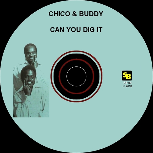 Chico & Buddy : CD " Can You Dig It " SB Records DP 89 [ FR ] 2018
