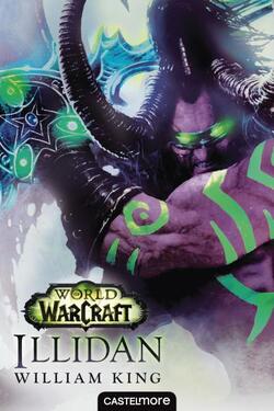World of Warcraft : Illidan - William King