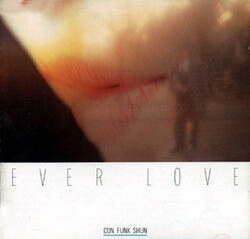 Con Funk Shun - Ever Love - Complete LP
