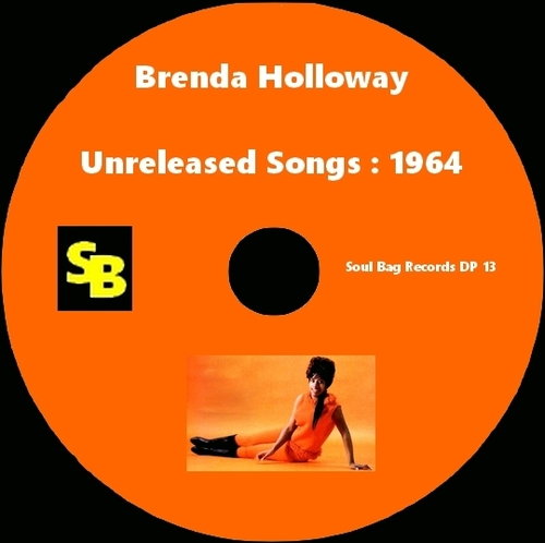 Brenda Holloway : CD " Unreleased Songs : 1964 " Soul Bag Records DP 13 [ FR ]
