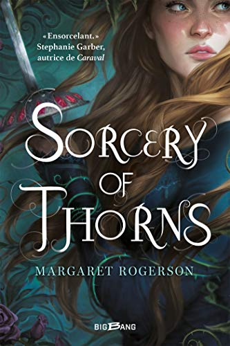 Sorcery of thorns (Margaret Rogerson)