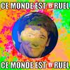 ce monde est si bruel