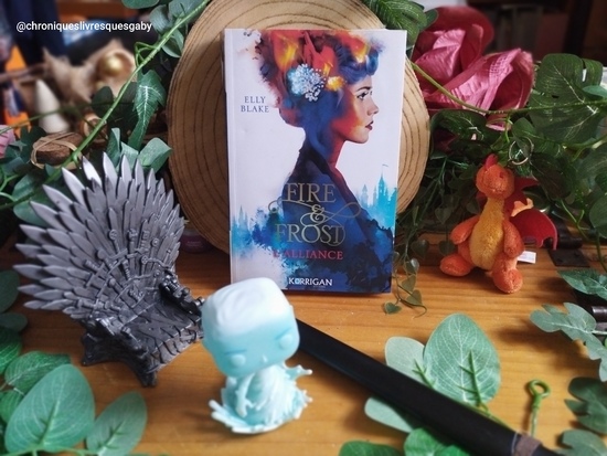 Fire & Frost, Tome 1 : L'Alliance (Elly Blake)