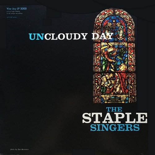 The Staple Singers ‎: Album " Uncloudy Day " Vee-Jay Records VJLP 5000 [ US ]