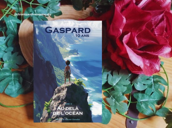 Gaspard, ans, tome au-delà l'océan (Vincent Chevalier)