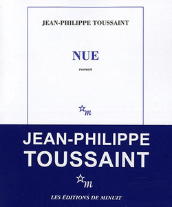 Jean-Philippe Toussaint, Nue