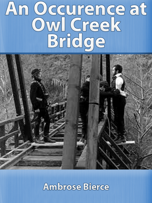 English books > An Occurrence at Owl Creek Bridge by Ambrose Bierce