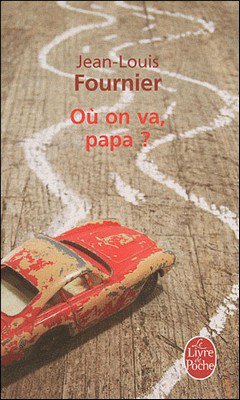 Jean-Louis Fournier : O? on va, papa ?