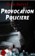 Provocation policière (Rose Berryl)