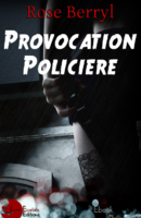 Provocation policière (Rose Berryl)