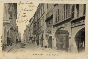 LA ROCHELLE - LA RUE DU PALAIS - BF XX - 1904