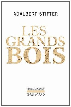 Les grands bois, Adalbert Stifter