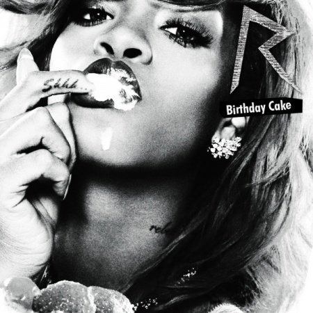 NEW MUSIC // Rihanna - Birthday Cake (Extended Version)