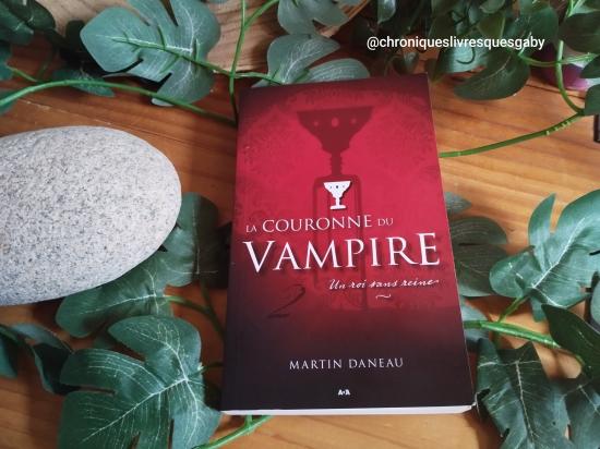 La Couronne du vampire, Tome 2 : un roi sans reine (Martin Daneau)