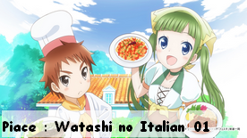 Piace : Watashi no Italian 01