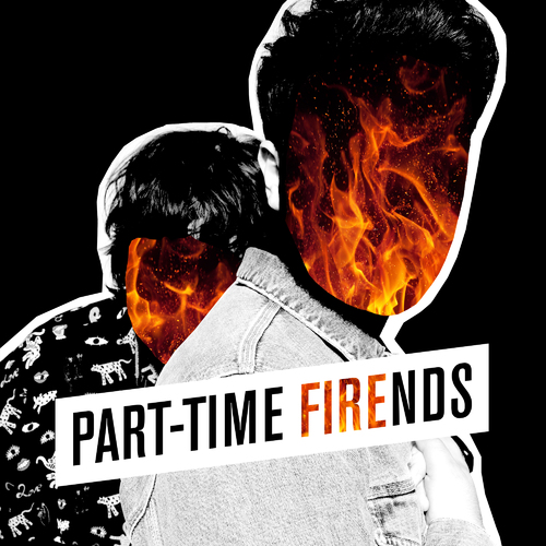 Part Time Friends met le feu aux poudres avec Fire