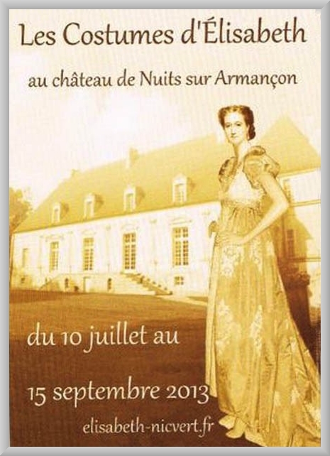 Elisabeth Nicvert expose ses merveilleux costumes au château de Nuits sur Armançon...
