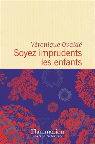 Soyez imprudents les enfants