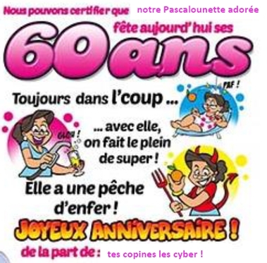 Pascale a 60 ans :) c'est la fête !!!