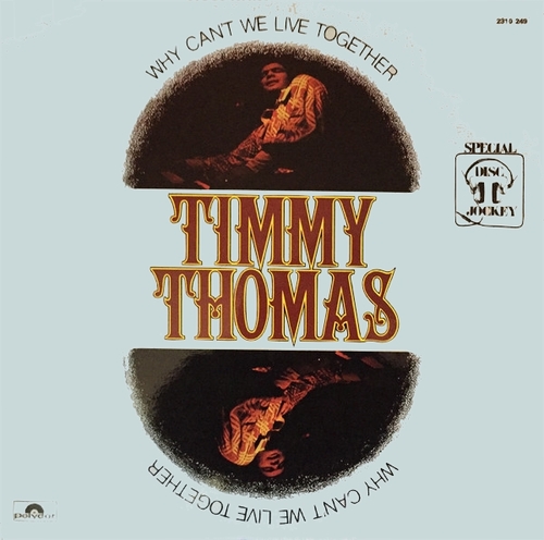 Special Disc Jockey : Album Timmy Thomas " Why Can't We Live Together " Polydor Records 2310 249 [ FR ] en 1972