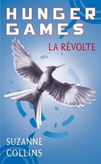 Couverture de Hunger Games, Tome 3 : La Révolte