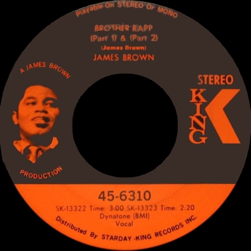 James Brown : Single SP King Records 45-6310 [ US ] May 1970 Brother Rapp [ Parts 1 &  2 ]