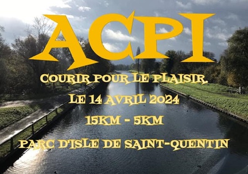 VENEZ COURIR AVEC L'ACPI (Association des Coureurs du Parc d'Isle) à saint Quentin
