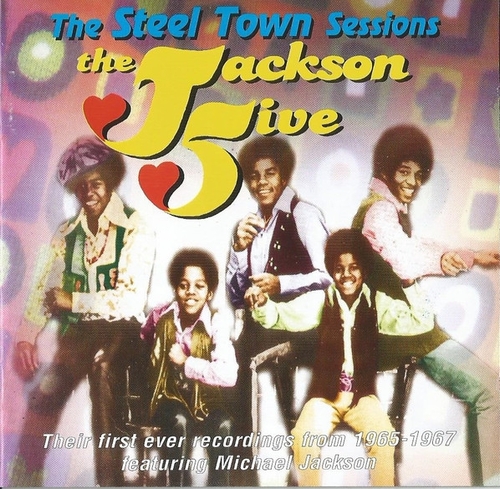 The Jackson 5 : " The Steel Town Sessions Their First Recording From 1965-1967 " Almafame Records ALMACD2 [ UK ]