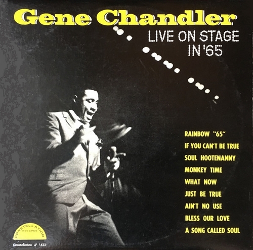 Gene Chandler : Album " Live On Stage '65 " Constellation Records C-1425 [ US ]