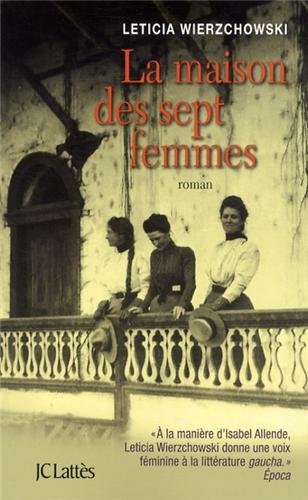 La maison des sept femmes de Leticia Wierzchowski