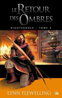 Nightrunner, T.4 : Le retour des ombres, Lynn Flewelling