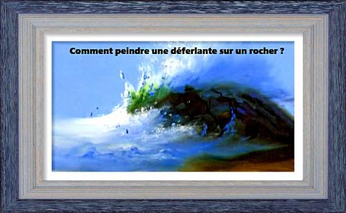 Dessin et peinture - vidéo 2744 : Comment peindre une déferlante s'écrasant sur un rocher ? 1/3  - peinture à l'huile ou à l'acrylique..