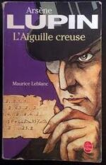 Maurice Leblanc, L'aiguille creuse, Le livre de poche