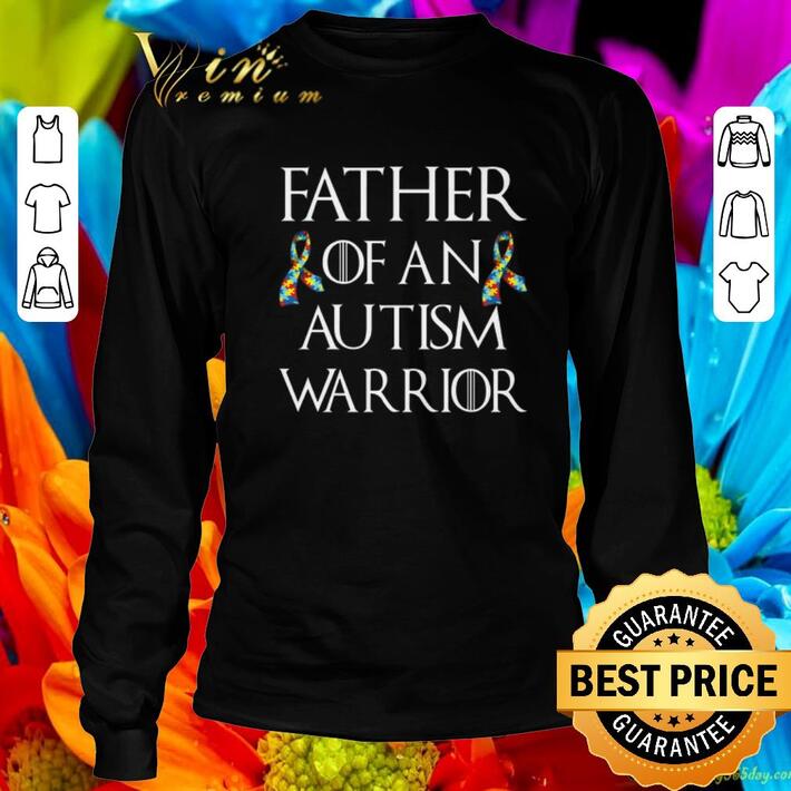 Awesome Father of an Autism warrior shirt